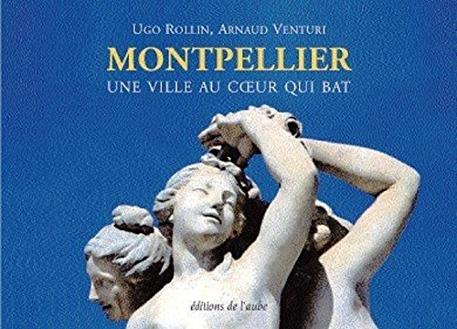 Montpellier : une ville au coeur qui bat