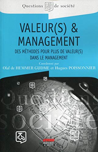 Valeur(s) & management : des méthodes pour plus de valeur(s) dans le management