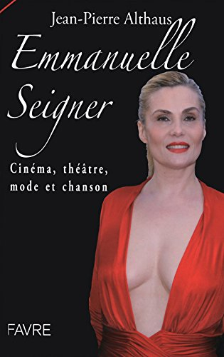 Emmanuelle Seigner : cinéma, théâtre, mode et chanson