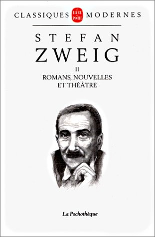 Stefan Zweig. Vol. 2. Romans, nouvelles, théâtre