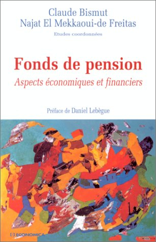 Fonds de pension : aspects économiques et financiers