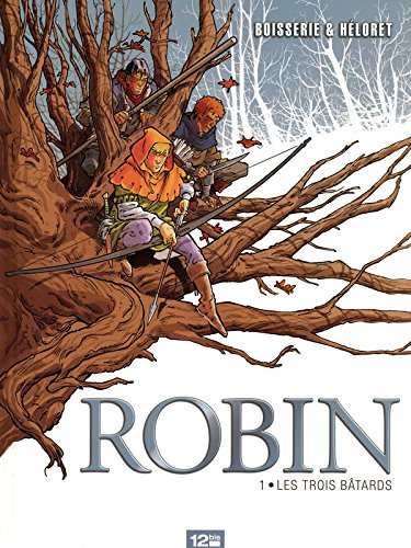 Robin. Vol. 1. Les trois bâtards