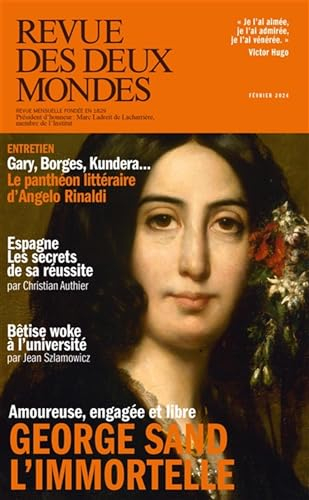 Revue des deux mondes, n° 1 (2024). George Sand : l'immortelle : amoureuse, engagée et libre