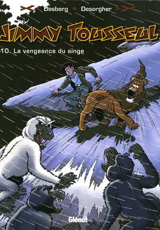 Les aventures de Jimmy Tousseul. Vol. 10. La vengeance du singe