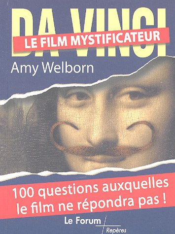 da vinci, le film mystificateur : 100 questions auxquelles le film ne répondra pas !