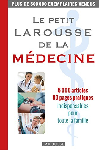 Le petit Larousse de la médecine : 5.000 articles
