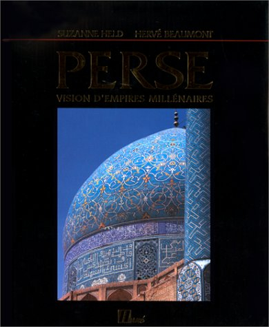 Perse : vision d'empires millénaires
