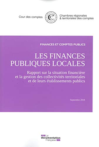 Les finances publiques locales : rapport sur la situation financière et la gestion des collectivités