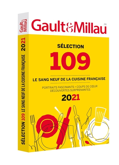 Sélection 109 : le sang neuf de la cuisine française 2021 : portraits fascinants, coups de coeur, dé