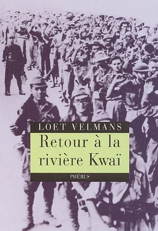 Retour à la rivière Kwaï : souvenirs de la Seconde Guerre mondiale
