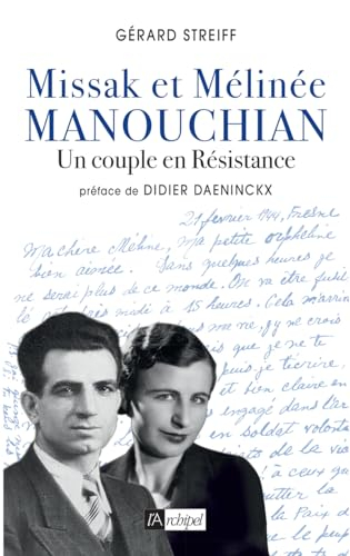 Missak et Mélinée Manouchian : un couple en Résistance