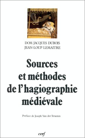 Sources et méthodes de l'hagiographie médiévale