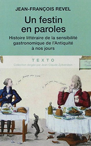Un festin en paroles : histoire littéraire de la sensibilité gastronomique de l'Antiquité à nos jour