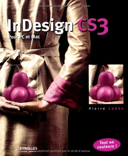 InDesign CS3 : pour PC et Mac - Pierre Labbe
