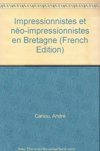 Impressionnistes et néo-impressionnistes en Bretagne
