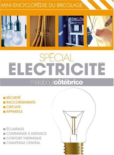 Spécial électricité : mini-encyclopédie du bricolage
