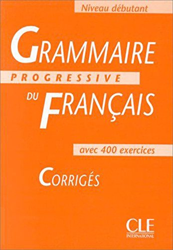 Grammaire progressive du français, niveau débutant : corrigés