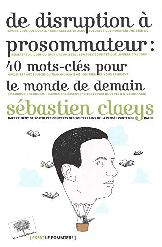 De disruption à prosommateur : 40 mots-clés pour le monde de demain
