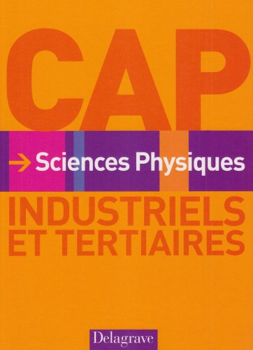 Sciences physiques, CAP industriels et tertiaires