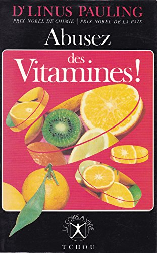 Abusez des vitamines !