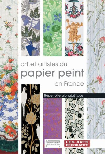 Art et artistes du papier peint en France : répertoire alphabétique