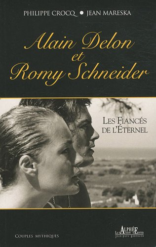 Alain Delon et Romy Schneider : les fiancés de l'éternel