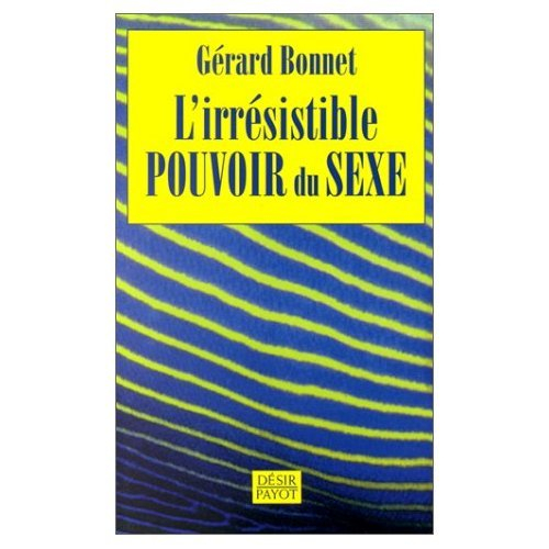 L'irrésistible pouvoir du sexe