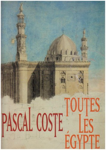Pascal Coste, toutes les Egyptes