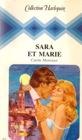 sara et marie : collection : collection harlequin n, 413
