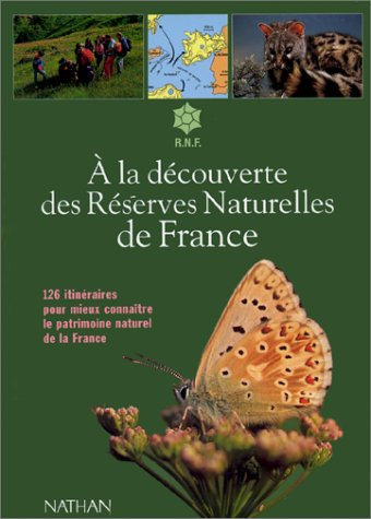a la découverte des réserves naturelles de france, édition 1997