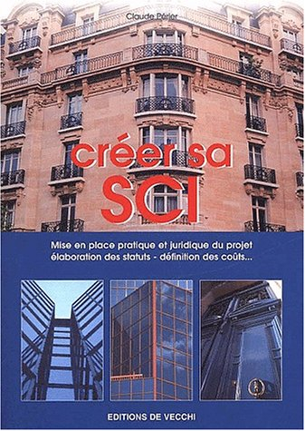 créer sa sci. guide pratique pour créer une société civile immobilière, 4ème édition