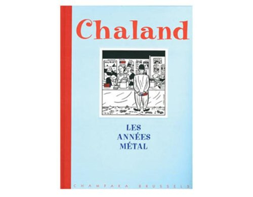 Chaland : les années Métal