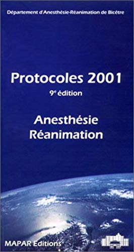 Protocoles 2001, anesthésie réanimation