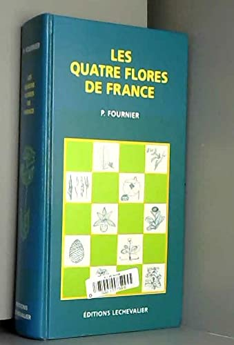 Les Quatre flores de la France, Corse comprise : générale, alpine, méditerranéenne, littorale