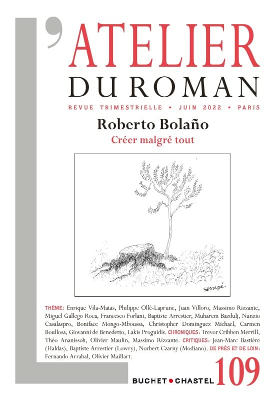 Atelier du roman (L'), n° 109. Roberto Bolano : créer malgré tout