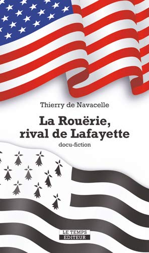 La Rouërie, rival de Lafayette : docu-fiction