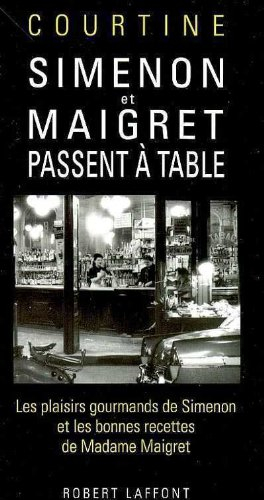 Simenon et Maigret passent à table