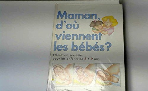 maman, d'où viennent les bébés ?