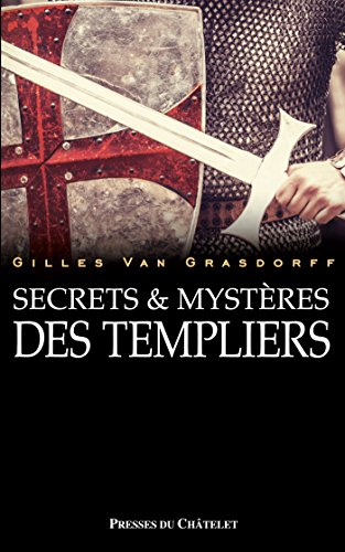Secrets et mystères des Templiers