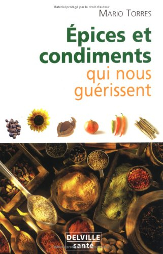 Les épices et les condiments qui nous guérissent