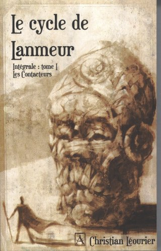 Le cycle de Lanmeur : intégrale. Vol. 1. Les contacteurs