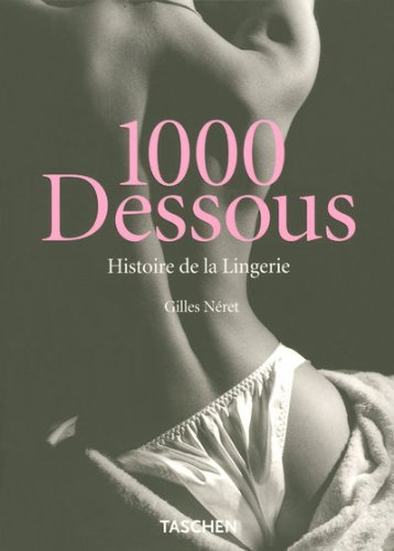 1.000 dessous : histoire de la lingerie