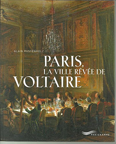 Paris, la ville rêvée de Voltaire