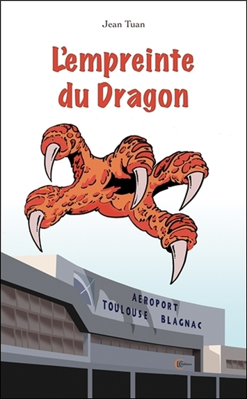 L'empreinte du dragon : une enquête du commissaire Cyprien Bonassieu, dit le Chinois : roman policie