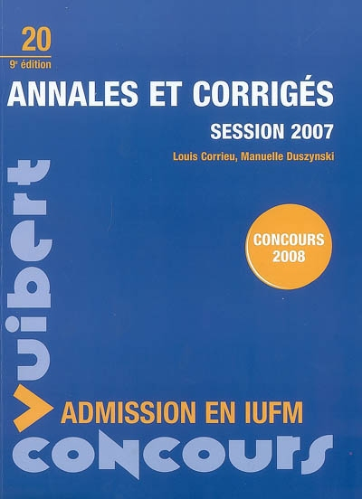 Annales et corrigés, session 2007 : concours 2008