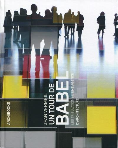 Un tour de Babel : les tribulations d'une agence d'architecture
