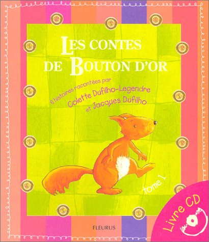 Les contes de Bouton d'or : livre CD. Vol. 1. 6 histoires