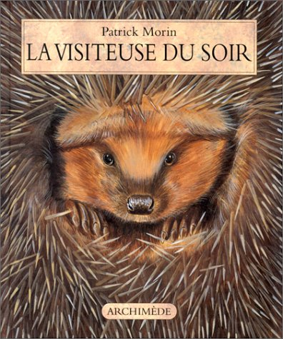 La visiteuse du soir, la hérissonne