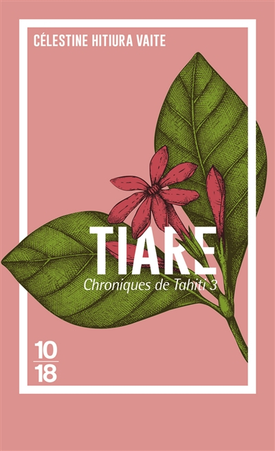 Chroniques de Tahiti. Vol. 3. Tiare