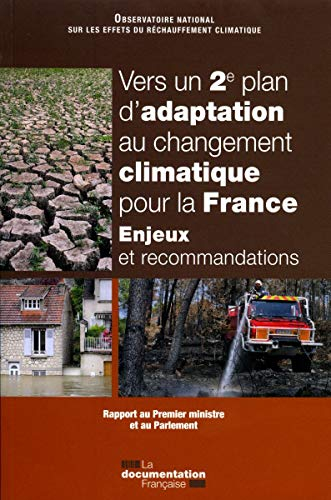 Vers un 2e plan d'adaptation au changement climatique pour la France : enjeux et recommandations : r